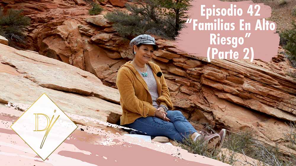 042- Familias en alto riesgo -Parte 2-
