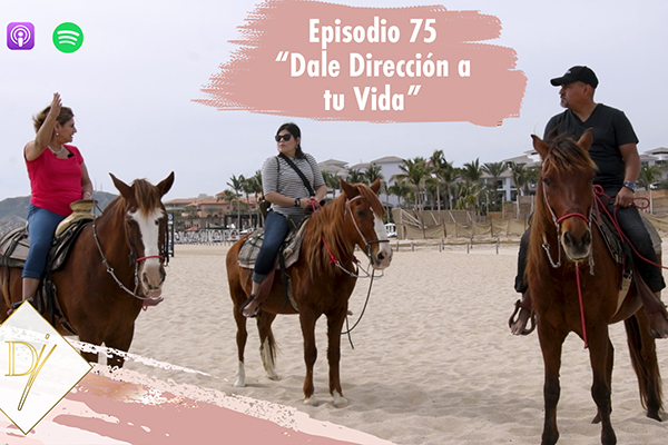 075: Dale dirección a tu vida