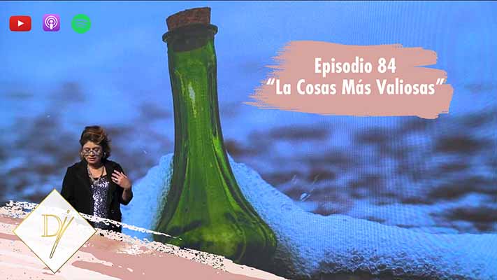 084: Las cosas más valiosas