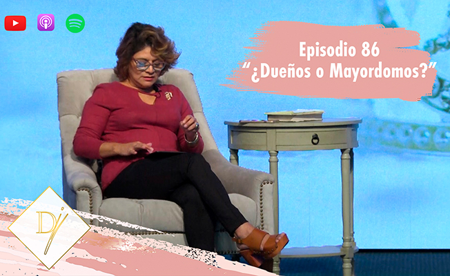 086: ¿Dueños o Mayordomos?