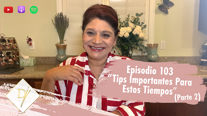 103: Tips Importantes Para Estos Tiempos (Parte 2)