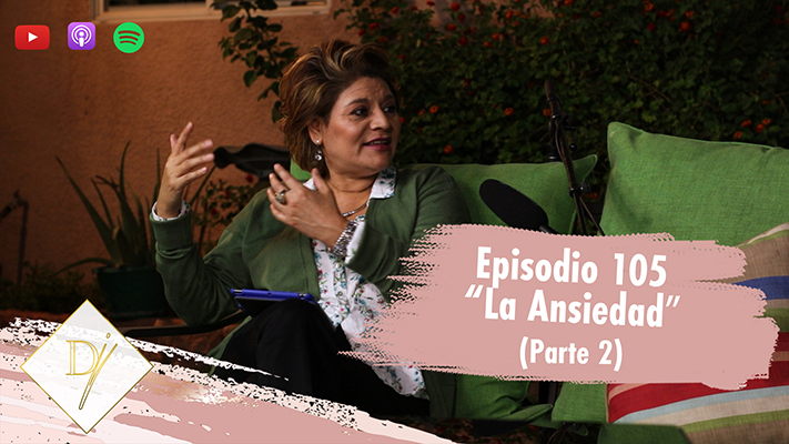 105: La Ansiedad (Parte 2)