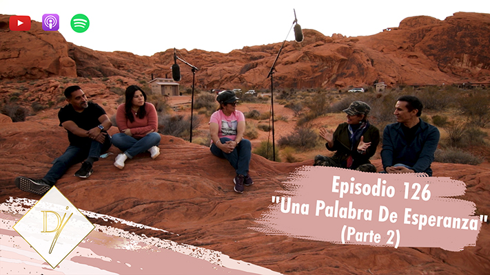 126: Una Palabra de esperanza – parte 2