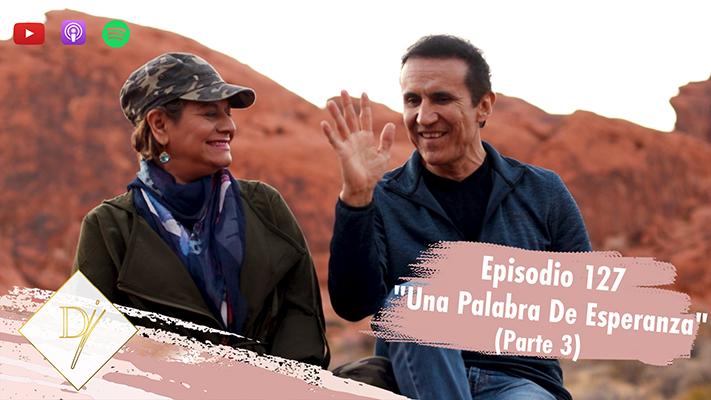 127: Una palabra de esperanza (Parte 3)