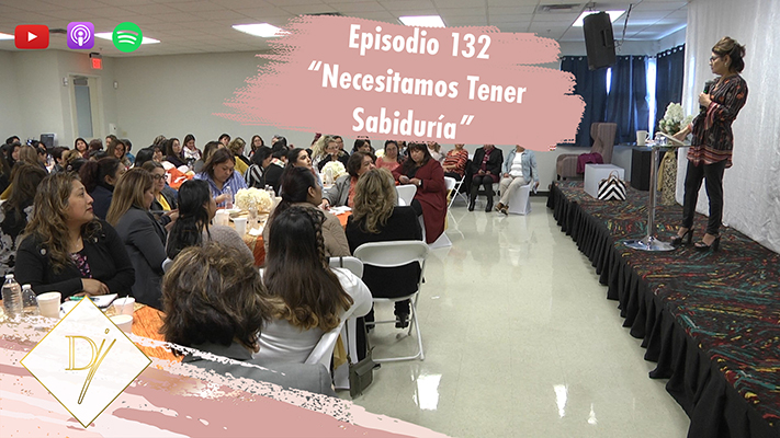 132: Necesitamos tener sabiduría