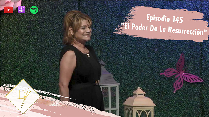 145: El Poder de la Resurrección